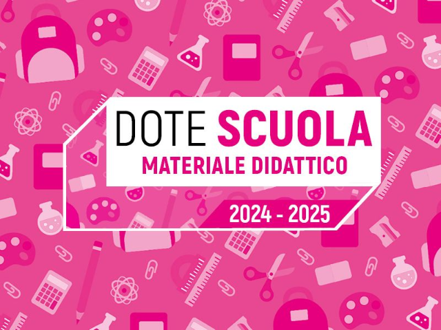 Dote Scuola 2024/2025 – Componente Materiale didattico e Borse di Studio Statali