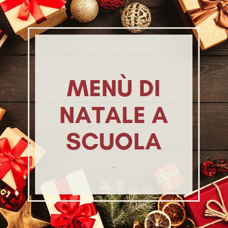 Nuovo menù nelle scuole per festeggiare il Natale 